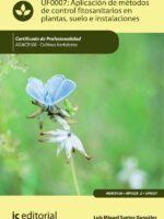 Aplicación de métodos de control fitosanitarios en plantas, suelo e instalaciones. AGAC0108 - Cultivos herbáceos