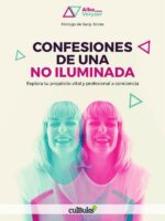 Confesiones de una no iluminada:Explora tu propósito vital y profesional a conciencia