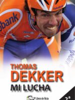 Thomas Dekker. Mi lucha