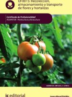 Recolección, almacenamiento y transporte de flores y hortalizas. AGAH0108 - Horticultura y floricultura