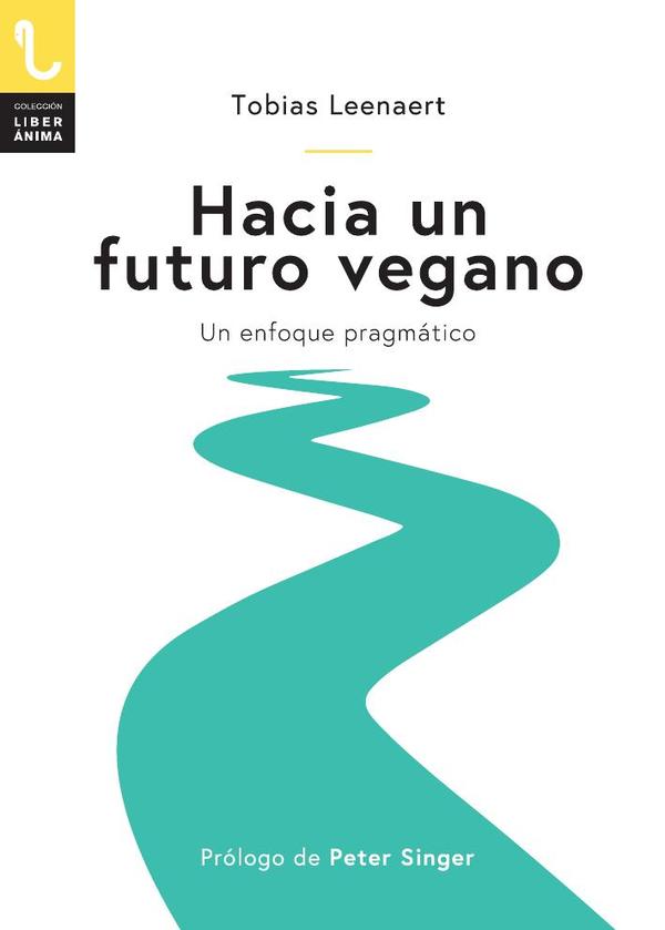 Hacia un futuro vegano :Un enfoque pragmático
