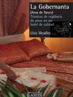 La gobernanta :Técnica de regiduría de pisos en un hotel de calidad