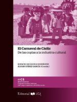El Carnaval de Cádiz: de las coplas a la industria cultural
