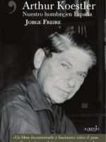 Arthur Koestler, nuestro hombre en España