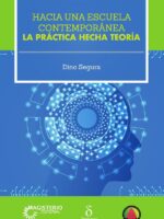 Hacia una escuela contemporánea:La práctica hecha teoría