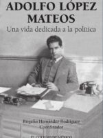 Adolfo López Mateos:Una vida dedicada a la política