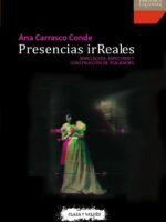 Presencias irreales :Simulacros, espectros y construcción de realidades