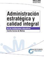 Administración estratégica y calidad integral en las instituciones educativas