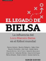 El Legado de Bielsa:La influencia del Loco Marcelo Bielsa en el fútbol mundial