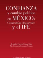 Confianza y cambio político en México::Contiendas electorales y el IFE