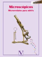 Microscópicos:Microrrelatos para niñ@s