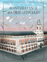 Aventuras en el Madrid Literario