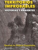 Territorios improbables:Historias y ambientes