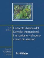 Conceptos Básicos del Derecho Internacional Humanitario y el nuevo crimen de agresión N, 41