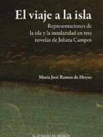El viaje a la isla:Representaciones de la isla y la insularidad en tres novelas de Julieta Campos