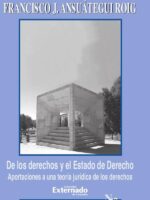 De los derechos y el Estado de Derecho. Aportaciones a una teoría jurídica de los derechos