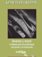 Derecho y moral: el debate entre el positivismo incluyente y el excluyente