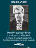 Derechos sociales y límites a la reforma constitucional: la influencia de la jurisprudencia de la Corte Constitucional Colombiana en el derecho comparado