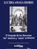 El lenguaje de los discursos "del" derecho y "sobre" el derecho. Serie de teoría jurídica y filosofía del derecho n.° 85