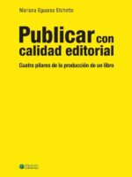 Publicar con calidad editorial :Cuatro pilares de la producción de un libro
