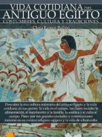 Breve historia de la vida cotidiana del antiguo Egipto
