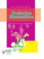 Química recreativa:100 experiencias de laboratorio