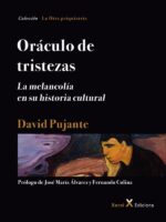 Oráculo de tristezas:La melancolía en su historia cultural