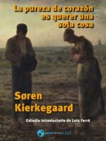 La pureza de corazón es querer una sola cosa:Traducción y estudio introductorio de Luis Farré