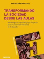 Transformando la sociedad desde las aulas:Metodología de Aprendizaje por Proyectos para la Innovación educativa en El Salvador