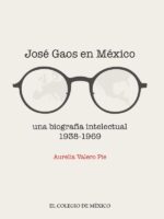 José Gaos en México::Una biografía intelectual 1938-1969
