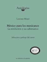 México para los mexicanos. La revolución y sus adversarios