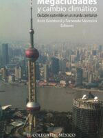 Megaciudades y cambio climático.:Ciudades sostenibles en un mundo cambiante
