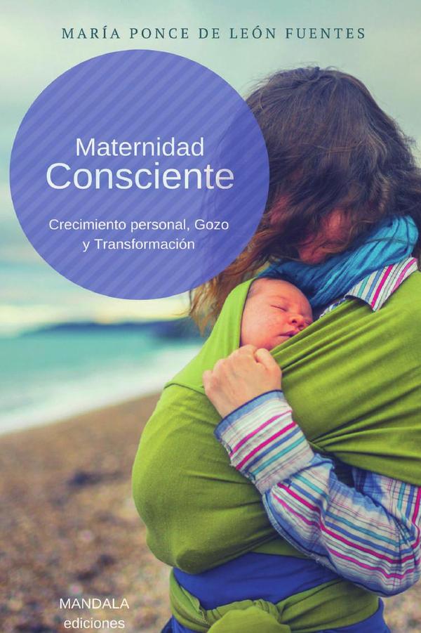 Maternidad Consciente:Crecimiento Personal, Gozo y Transformación