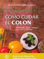 Cómo cuidar el colon:Alimentación y algunas estrategias para tener un colon sano