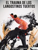 El trauma de los langostinos tuertos