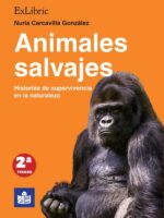 Animales salvajes. Historias de supervivencia en la naturaleza