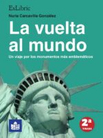 La vuelta al mundo. Un viaje por los monumentos más emblemáticos
