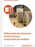 Elaboración de soluciones constructivas y preparación de muebles