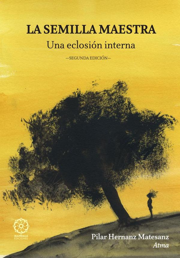 La semilla maestra :una eclosión interna