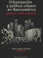 Urbanización y política urbana en Iberoamérica:Experiencias, análisis y reflexiones