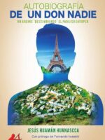 Autobiografía de un don nadie:Un andino "descubriendo" el paraíso europeo