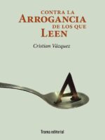 Contra la arrogancia de los que leen