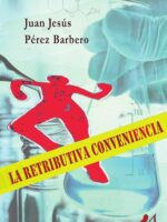 La retributiva conveniencia