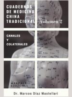 Cuadernos de Medicina China Volumen II. Canales y Colaterales