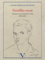 Semillas secas:Infancia y juventud en Cuba 1936-1957
