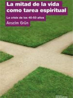La mitad de la vida como tarea espiritual:La crisis de los 40-50 años
