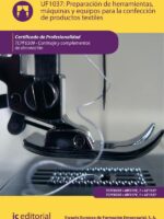 Preparación de herramientas, máquinas y equipos para la confección de productos textiles. TCPF0309 - Cortinaje y complementos de decoración
