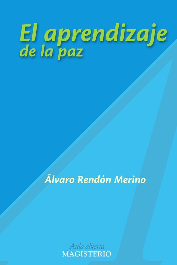 El aprendizaje de la paz:Métodos y técnicas para su construcción desde procesos pedagógicos