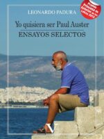 Yo quisiera ser Paul Auster:Ensayos selectos