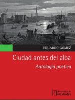 Ciudad antes del alba:Antología poética
